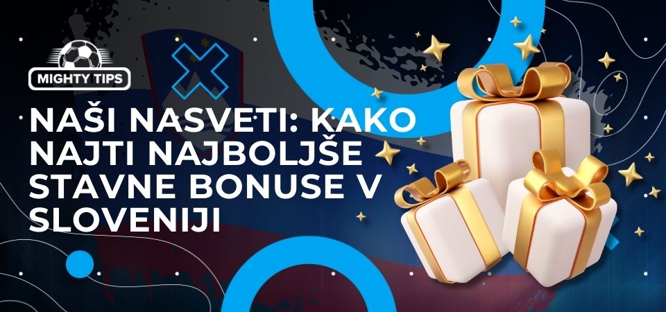 Grafika za blok 'Naši nasveti: Kako najti najboljše stavne bonuse v Sloveniji'