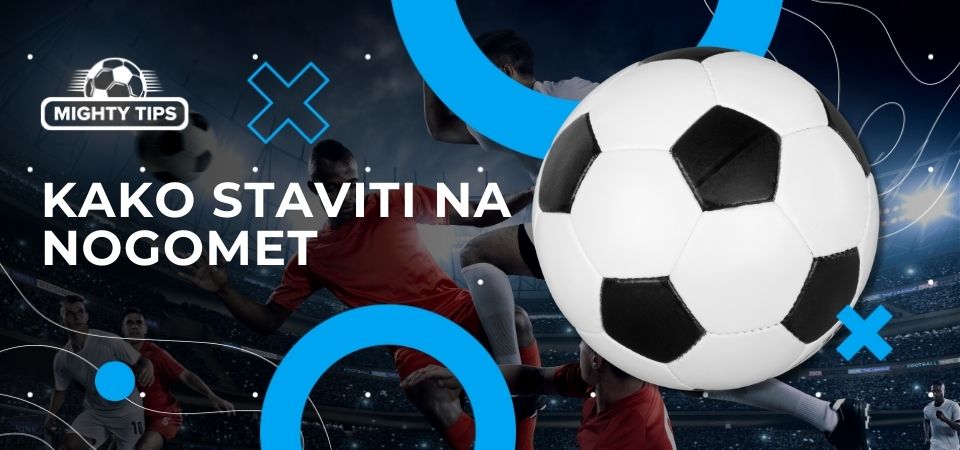 Kako staviti na nogomet